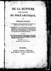 Tapa de De la rupture des glaces du pôle arctique ou Observations géographiques, physiques et météorologiques sur les mers et les contrées du pôle arctique