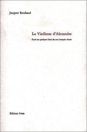 Tapa de La Vieillesse d'Alexandre. Essai sur quelques états du vers français récent
