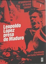 Tapa de LEOPOLDO Lø“PEZ PRESO DE MADURO