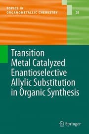Tapa de Transition Metal Catalyzed Enantioselective Allylic Substitution in Organic Synthesis