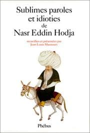 Tapa de Sublimes paroles et idioties de Nasr Eddin Hodja