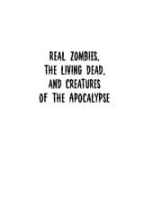 Tapa de Real zombies, the living dead, and creatures of the Apocalypse