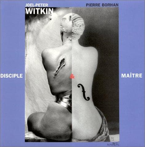 Tapa de Joel-Peter Witkin, disciple et maître