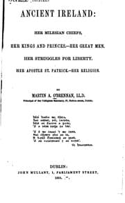 Tapa de Ancient Ireland: Her Milesian Chiefs, Her Kings and Princes. Her Great Men. Her Struggles for ..