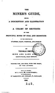 Tapa de The Miner's Guide: Being a Description and Illustration of a Chart of Sections of the Principal ..
