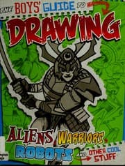 Tapa de The boy's guide to drawing aliens, warriors, robots and other cool stuff