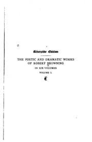 Tapa de The Poetic and Dramatic Works of Robert Browning ..