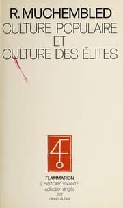 Tapa de Culture populaire et culture des élites dans la France moderne (XVe - XVIIIe siècles)