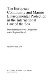 Tapa de The European Community and marine environmental protection in the international law of the sea