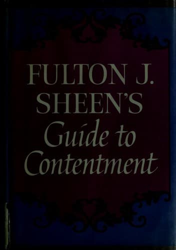Tapa de Fulton J. Sheen's guide to contentment.