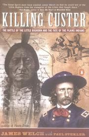 Tapa de Killing Custer the battle of the Little Bighorn and the fate of the plains Indians