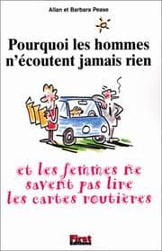 Tapa de Pourquoi les hommes n'écoutent jamais rien et pourquoi les femmes ne savent pas lire les cartes routières ?