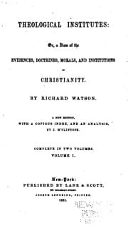 Tapa de Theological Institutes: Or, A View of the Evidences, Doctrines, Morals, and Institutions of ..
