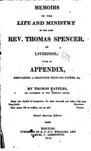 Tapa de Memoirs of the Life and Ministry of the Late Rev. Thomas Spencer, of ..