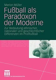 Tapa de Fußball Als Paradoxon Der Moderne