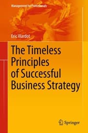 Tapa de The timeless principles of successful business strategy