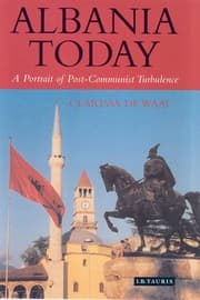 Tapa de ALBANIA TODAY: A PORTRAIT OF POST-COMMUNIST TURBULENCE