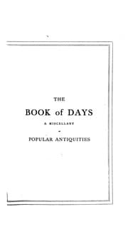 Tapa de The Book of Days: A Miscellany of Popular Antiquities in Connection with the Calendar, Including ..