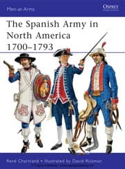 Tapa de The Spanish Army in North America 1700-1793