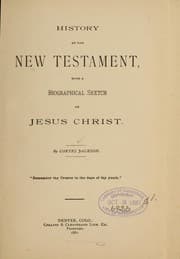 Tapa de History of the New Testament with a biographical sketch of Jesus Christ