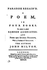 Tapa de Paradise Regain'd: A Poem, in Four Books. To which is Added Samson Agonistes: and Poems Upon ..