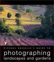 Tapa de Michael Busselle's Guide to Photographing Landscapes and Gardens (Michael Busselle's Guide to Photographing)