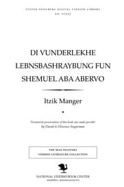 Tapa de Di ṿunderlekhe lebnsbashraybung fun Shemuʼel Aba Aberṿo