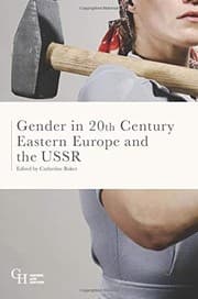 Tapa de Gender in Twentieth-Century Eastern Europe and the USSR