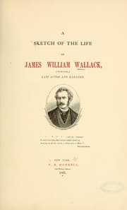 Tapa de A Sketch of the life of James William Wallack, (senior,) late actor and manager ...