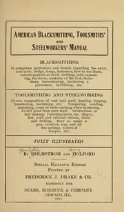 Tapa de American blacksmithing, toolsmiths' and steelworkers' manual ..