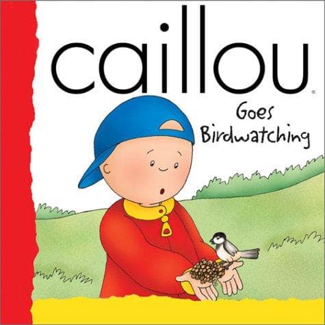 Tapa de Caillou Goes Birdwatching (Backpack (Caillou))