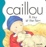 Tapa de Caillou a Day at the Farm (Little Dipper)