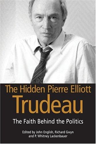 Tapa de The hidden Pierre Elliott Trudeau