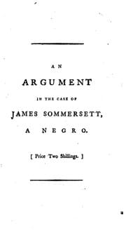 Tapa de An Argument in the Case of James Sommersett, a Negro, Lately Determined by the Court of King's ..