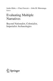 Tapa de Evaluating multiple narratives : beyond nationalist, colonialist, imperialist archaeologies