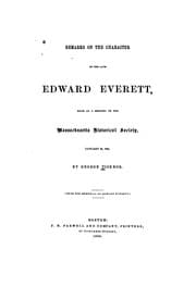 Tapa de Remarks on the Character of the Late Edward Everett: Made at a Meeting of the Massachusetts ..
