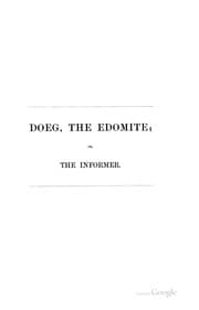 Tapa de Doeg, the Edomite: Or, The Informer. A Lecture on the Fifty-second Psalm, Delivered in the First ..