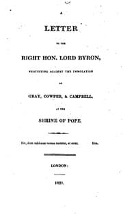 Tapa de A Letter to the Right Hon. Lord Byron: Protesting Against the Immolation of Gray, Cowper ..