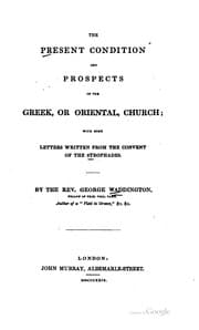 Tapa de The Present Condition and Prospects of the Greek, Or Oriental, Church: With ..