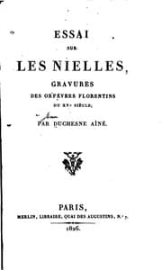 Tapa de Essai sur les nielles, gravures des orfèvres florentins du XV|e siècle