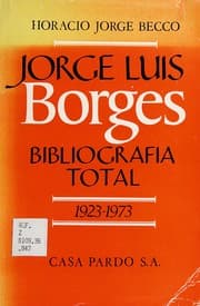 Tapa de Jorge Luis Borges: bibliografía total, 1923-1973