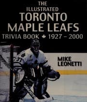 Tapa de The illustrated Toronto Maple Leafs trivia book