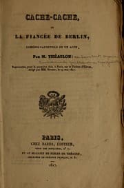 Tapa de Cache-cache; or La fiancée de Berlin, comédie-vaudeville en un acte