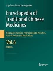 Tapa de Encyclopedia of Traditional Chinese Medicines - Molecular Structures, Pharmacological Activities, Natural Sources and Applications : Vol. 6