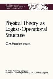 Tapa de Physical Theory as Logico-Operational Structure