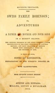 Tapa de The Swiss family Robinson, or, Adventures of a father and mother and four sons in [sic] a desert island