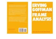 Tapa de Frame Analysis: An Essay on the Organization of Experience