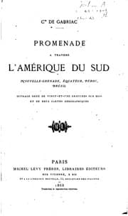 Tapa de Promenade à travers l'Amérique du Sud: Nouvelle-Grenade, Équateur, Pérou, Brésil