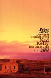 Tapa de Die wahre Geschichte von Ned Kelly und seiner Gang