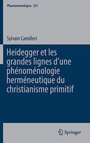 Tapa de Heidegger et les grandes lignes dʼune phénoménologie herméneutique du christianisme primitif